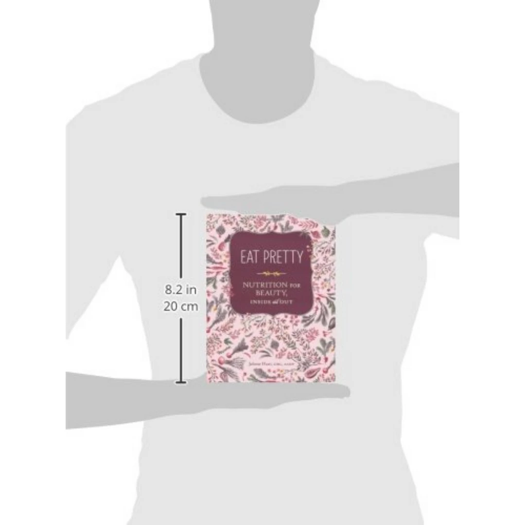 Chronicle Books Eat Pretty: Nutrition For Beauty, Inside And Out 3 Chronicle Books Eat Pretty: Nutrition For Beauty, Inside And Out
