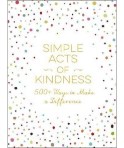 SimonandSchuster Simple Acts Of Kindness 500+ Ways To Make A Difference Book New Arrivals